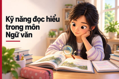 Kỹ năng đọc hiểu trong môn Ngữ văn